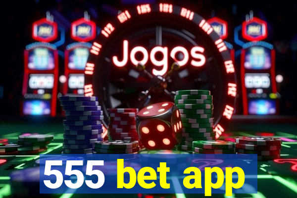 555 bet app